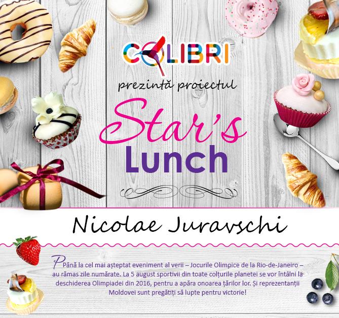 Starֹ’s lunch: Nicolae Juravschi