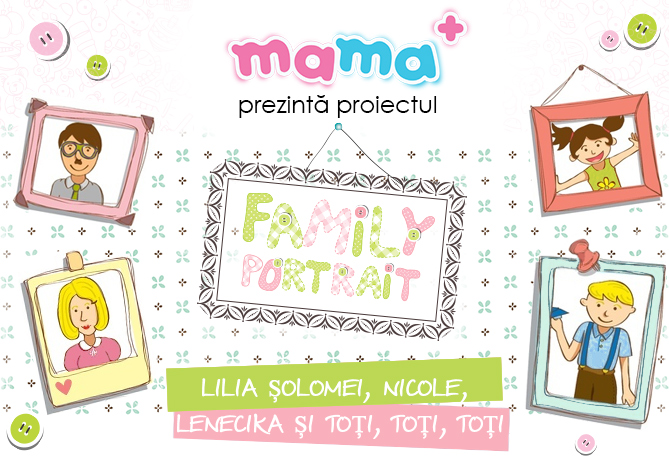 Family Portrait: Lilia Șolomei, Nicole, Lenecika și toți, toți, toți